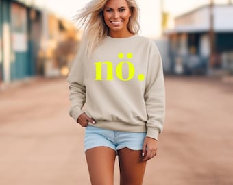 No sweatshirt unisex, No sweater, Neon shirt, no