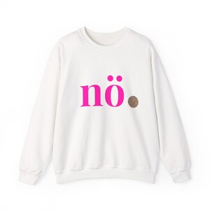 Nope Shirt, neon pink shirt with the slogan Nope. Leo Sweatshirt White