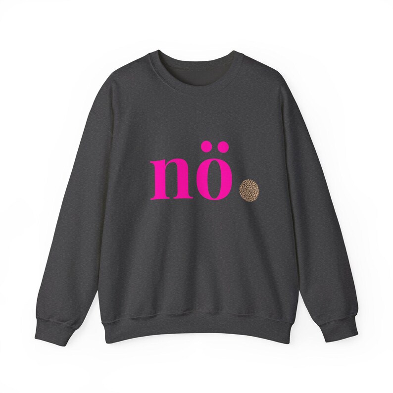 Nope Shirt, neon pink shirt with the slogan Nope. Leo Sweatshirt Dark Heather