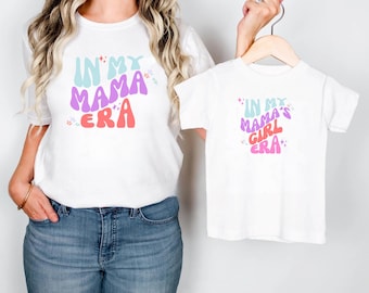 Mother daughter shirts, In my Mama Era, In my Mama's girl Era,