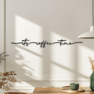 It’s Coffee Time Modern Metal Art, Modern Coffee Script Metal Art, Home Coffee Area Wall Decor, Steel Script Wall Art