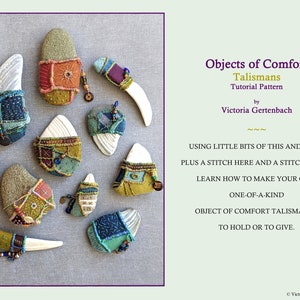 Objects of Comfort Talismans PDF Tutorial Pattern Hand Stitched One-of-a-Kind Talismans from Stones, Shells and Fabric. image 2