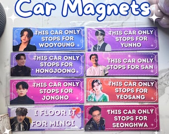May include: Set of eight colorful car magnets featuring different members of a K-pop group. Each magnet has a photo of a different member and text that says "This car only stops for [member's name]" or "I floor it for [member's name]".
