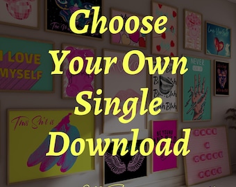 You Choose Single Print Digital Download Wall Art Housewarming Gift Wall Decor Dorm Room Dopamine Trendy Maximalist Neutral Wall Art Gift