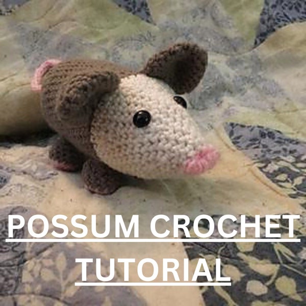 DIY Opossum Crochet Blueprint - Step-by-Step Tutorial for Handmade Marsupial Toy - Perfect Craft Gift for Crocheters