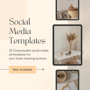 May include: Image featuring the text "Social Media Templates" with the tagline "22 Customizable social media ad templates for your home cleaning business." The words "Now Available" are also displayed.