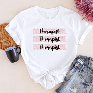 Occupational Therapy  Tee, Cute OT Shirt, OT Gift, Graduation Gift for OT, Occupational Therapy Shirt