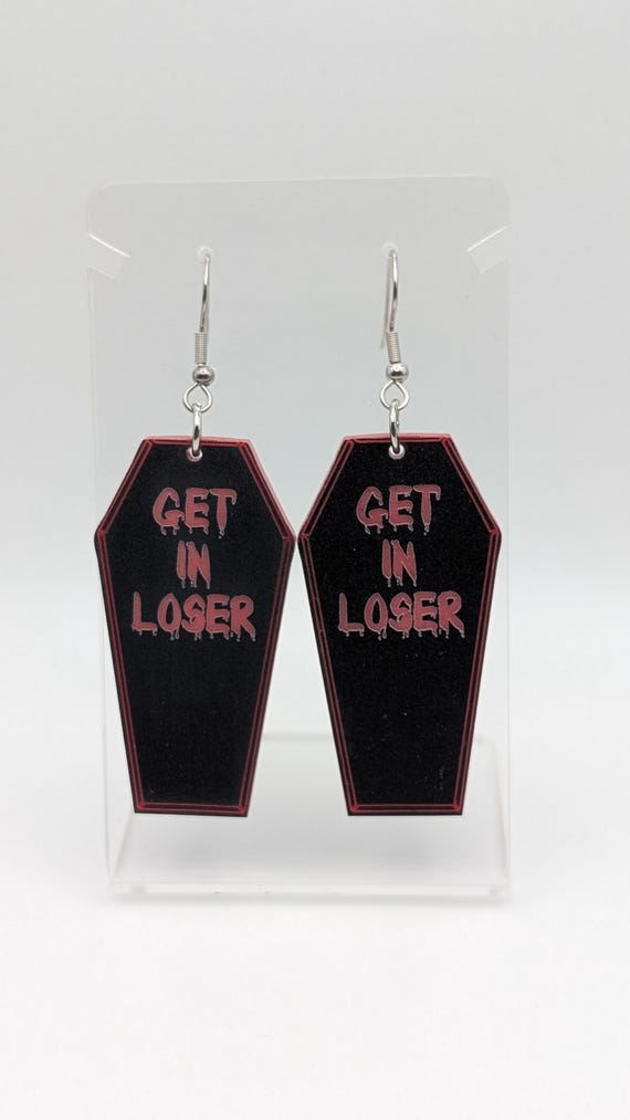 Get In Loser Coffin Earrings