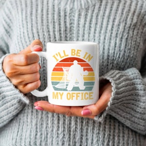 I&#39;ll Be In My Office Goalie Mug - Goalie Mug - Hockey Gift - Hockey Goalie Gift - Game Day Grinds - Hockey Mug - (11oz, 15oz)