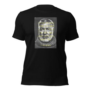 Ernest Hemingway Unisex t-shirt, Literature Apparel, Literary Tees, Drinking Shirt, Gifts for Guys, Gift for Professor, Book Nerd T-Shirt