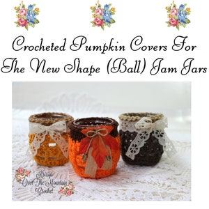 Ball Mason Jar Pumpkin Cover Crochet Patterns 3 Patterns Included Round Jelly Pint Decorative Half Gallon Cookie Jar Size image 4