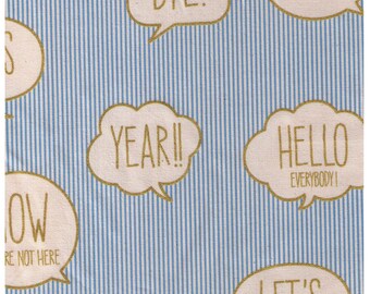 HALF YARD Text Word Bubbles on Light BLUE and White Stripes - Gold Metallic Print -Bye Let's Get it On Yes Hello Everybody Year - Kokka