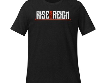 Rise and Reign