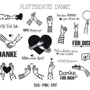 May include: Black and white digital cut files for a plotter. The files include various designs with hearts, hands, and text. The text includes "Danke", "Mit Viel Liebe", "GUTE Besserung!" and "FÜR DICH".