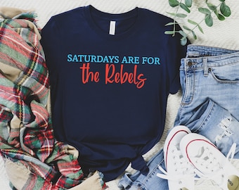 Saturdays are for the Rebels Shirt: Mississippi Football SVG (Digital Download)