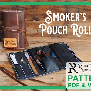 May include: A leather pouch roll for smokers, with a brown leather exterior and a black leather interior. The pouch is open and shows the various compartments for storing smoking accessories. The pouch is labeled "Smoker's Pouch Roll" and "Leather Patterns by Refined Pallet" with the text "Pattern PDF & Video".