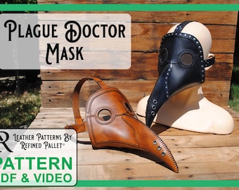 May include: Two leather plague doctor masks, one black and one brown, on a wooden background. The text "Plague Doctor Mask" is at the top of the image. The text "Leather Patterns by Refined Pallet" is below the masks. The text "Pattern PDF & Video" is at the bottom of the image.