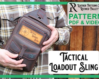 May include: A brown leather Tactical Loadout Sling bag with a compass design and the text "Tactical Loadout Sling". The bag has a front pocket, a shoulder strap, and a zipper closure. The image also includes the text "Leather Patterns by Refined Pallet, Pattern PDF & Video."
