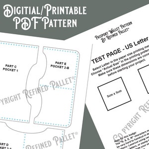 May include: A printable PDF pattern for a passport wallet. The pattern includes three pieces: a large pocket, a smaller pocket, and a flap. The pattern is labelled "Passport Wallet Pattern by Refined Pallet." The image also includes a test page with instructions for printing the pattern.