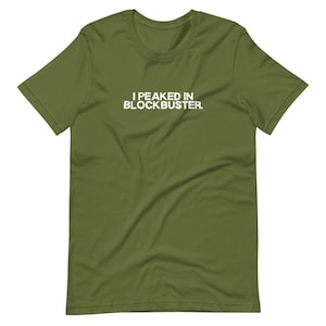 I Peaked In Blockbuster | Retro Gen X T-Shirt | Funny Nostalgic 80s 90s Sayings | Sarcastic Tee for Gen Xers