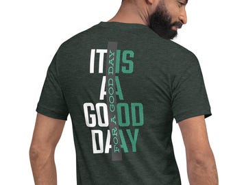 È un buon giorno per un buon giorno - T-shirt unisex