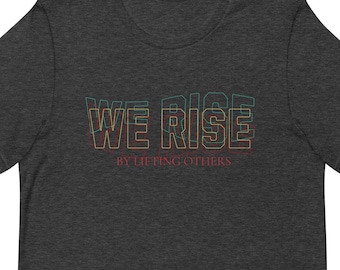 We Rise - Unisex t-shirt