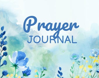 May include: A blue watercolor background with a floral design. The text "Prayer Journal" is written in blue letters. The author's name, "Amy Tisdale", is written in blue letters at the top of the page.
