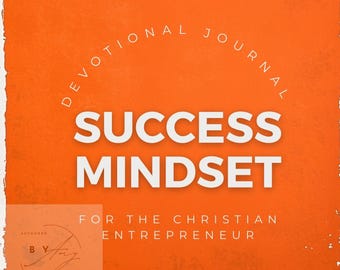 Pode incluir: Capa laranja de um diário devocional intitulado "Success Mindset for the Christian Entrepreneur" de Amy Tisdale. A capa apresenta texto branco e um círculo branco com as palavras "Devotional Journal" ao redor da borda.