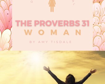 Proverbs 31 Woman:21 day journey