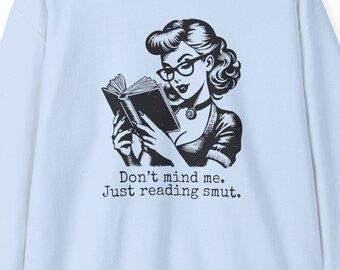 Reading Smut Sweatshirt Reading Crewneck BookTok Sweatshirt Romance Reader Shirt Book Lover Gift Unisex Heavy Blend™ Crewneck Sweatshirt