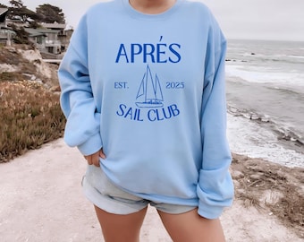Apres Sail Crewneck Sweatshirt Fisherman Aesthetic Nautical Shirt Fishing Shirt Sailboat Shirt Social Club Shirt Yacht Club Sweatshirt