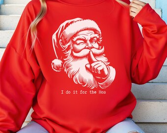 Sudadera divertida de Papá Noel Camiseta de Papá Noel grosero Camiseta navideña vergonzosa Suéter navideño feo Camiseta de fiesta Lo hago por las putas Papá Noel guiñando un ojo