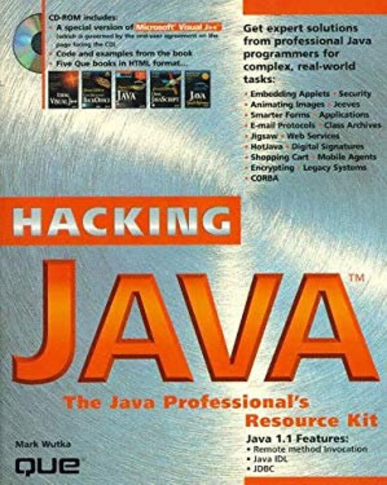 以下が含まれることがあります： 「Hacking Java」というタイトルの本で、副題は「The Java Professional's Resource Kit」です。表紙は銀色の背景にオレンジ色のテキスト、CD-ROM、Javaの機能とソリューションのリストが特徴です。