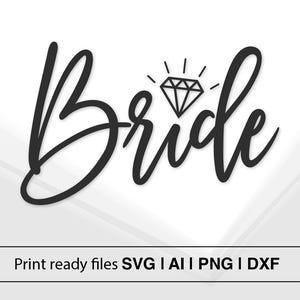 Bride SVG | Wedding Cut File | Instant Download  | Diamond Clipart | Bride Gift | SVG For Cricut | DIY Wedding | Printable Art