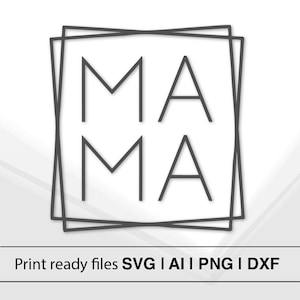 Mama Minimalist Design | Modern Square SVG | Instant Download | Mom Life SVG | Gift For Mom | Mother&#39;s Day SVG | Cricut Cut File