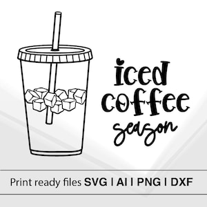 Iced Coffee SVG | Coffee Lover Cut File | Instant Download | Summer Drink SVG | Iced Coffee Cup Design for Cricut | Coffee Quote SVG