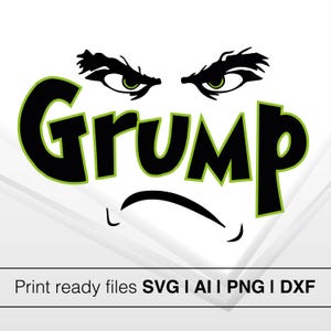 May include: Black and green graphic design with the word "Grump" in bold black letters with a green outline. The design features two green eyes with black eyebrows and a black frown line.