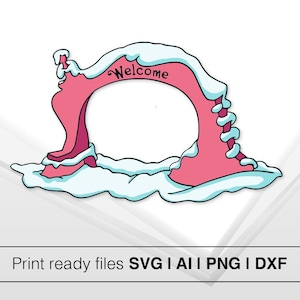 Whoville Welcome Arch | Grinch Cave | Instant Download | Grinch SVG | Door Sign | Funny Holiday Decor | Digital Christmas Png Dxf Al SVG