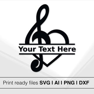 May include: Black and white SVG cut file of a treble clef and heart with a split monogram line that says "Your Text Here".