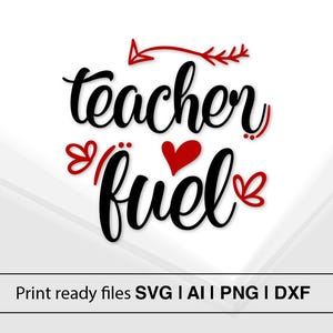 Teacher Fuel SVG | Modern Calligraphy Design | Instant Download | Teacher Gift Idea | Classroom Decor | Teacher Appreciation SVG