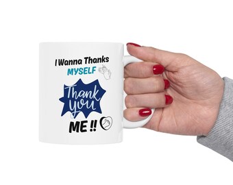 Merci, Mugs, Moi-même