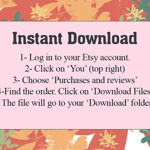 Puede incluir: Un fondo rosa con el texto "Descarga instant&aacute;nea". Instrucciones: Inicia sesi&oacute;n en Etsy, haz clic en "T&uacute;", elige "Compras y rese&ntilde;as", busca el pedido, haz clic en "Descargar archivos" y encuentra el archivo en tus carpetas de "Descargas".