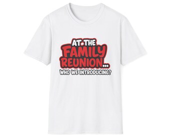 Funny Family Reunion T-Shirt: "Who We Introducin'" Crew Tee