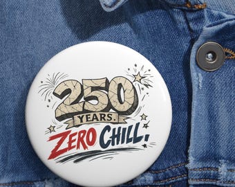 USA 250-jähriges Jubiläum Pin Button, Amerika 250 Jahre Zero Chill Vaterländisches Abzeichen, Fourth of Jully Jacken Rucksack Pin, Sammlergeschenk