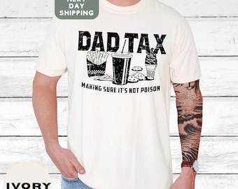 Dad Tax Shirt Funny Gift, Father's Day T-Shirt for Dad, Dad Snack Tax Tee, Husband Birthday Gift Shirt, Gift from Kids to Daddy