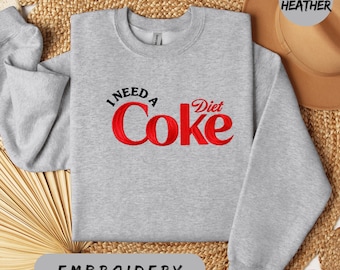 Embroidered I Need A Diet Coke Sweatshirt Comfort Colors Sand Crewneck Funny Soda Graphic Pullover Cozy Winter Outfit Beverage Gift