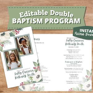 May include: Editable double-sided baptism program template with floral design and two photos of children. The program includes the names Sally Carrena and Bethany Smith, the date December 15, 2015, and the text "Welcome to the Baptism of Sally Carrena Bethany Smith".