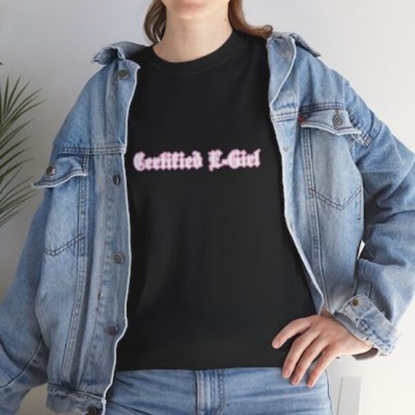 Certified E-Girl shirt, E-Girl gamer shirt, Gift shirt, Trendy, Digital fashion