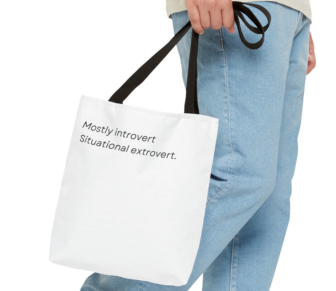 Mostly Introvert. Situational Extrovert. Tote Bag, Everyday Introverted ...