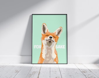 Funny Fox Print: Irish ‘For Fox Sake' Wall Art
